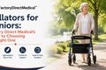 Rollators for Seniors: Factory Direct Medical's Guide to Choosing the Right One